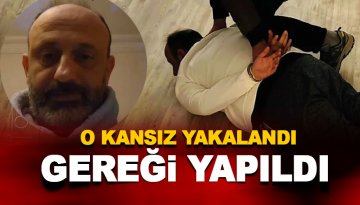 O KANSIZ Antalya'da yakalandı! Yerlikaya: Gereği yapıldı