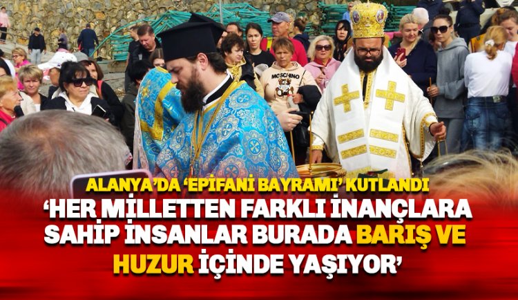 Alanya'da yaşayan ortodokslar Epifani Bayramı'nı kutladı