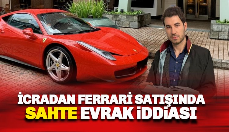 Ferrari'de Dolandırıcılık İddiası: Aracın İcra Takibi Durduruldu!