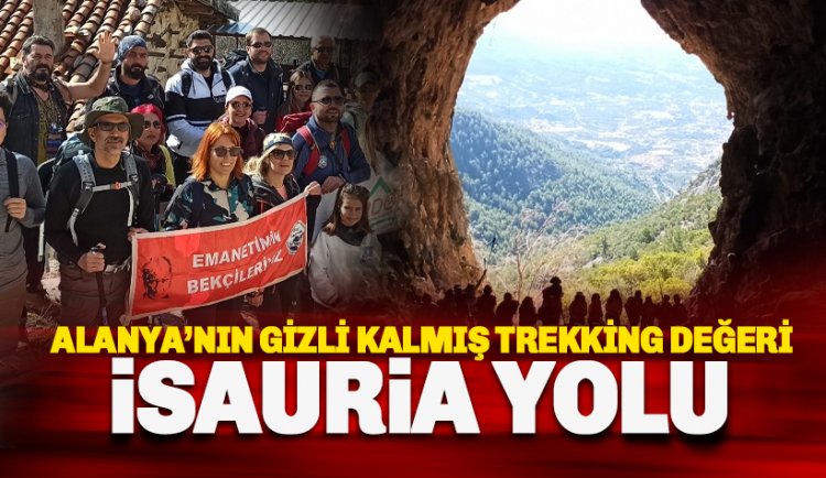 Alanya'nın trekking değeri İsauria Yolu kitap oldu