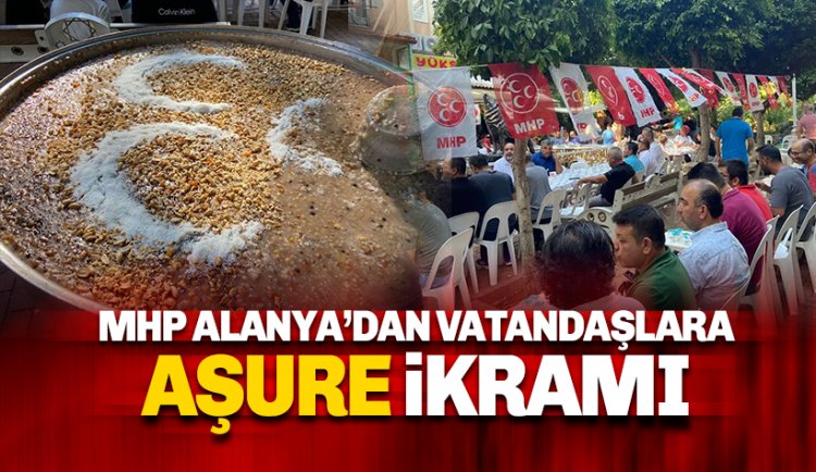 MHP Alanya İlçe Teşkilatı vatandaşlara aşure ikram etti