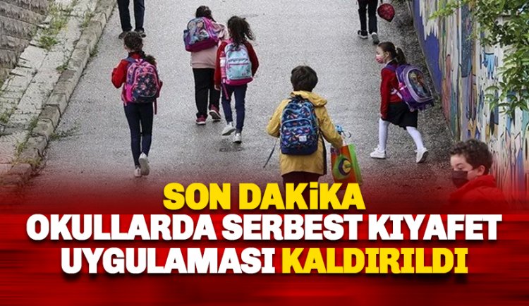 Son dakika: Okullarda serbest kıyafet uygulaması kaldırıldı