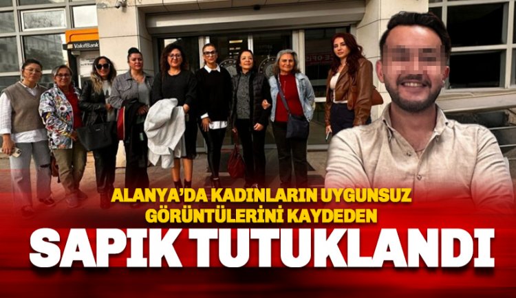 İş arkadaşı kadınların izinsiz görüntülerini çeken şahıs tutuklandı