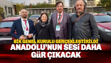 BİK Genel Kurulu gerçekleştirildi: Anadolu'nun sesi daha gür çıkacak