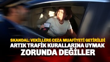 Skandal:  Artık Milletvekilleri tüm trafik kurallarını ihlal edebilecek.